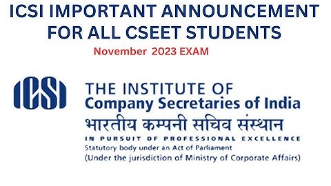 icsi important announcement for all cseet students for.november 2023 exam
