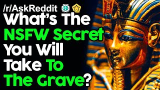 What Secret Will You Take To The Grave? r/AskReddit Reddit Stories  | Top Posts