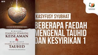 Beberapa Faedah Mengenal Tauhid dan Kesyirikan 1