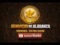 🔥 SERVICIO DE ALABANZA EN VIVO 🔥 | VIERNES 29 De MAYO del 2026 | Cristo Vuelve