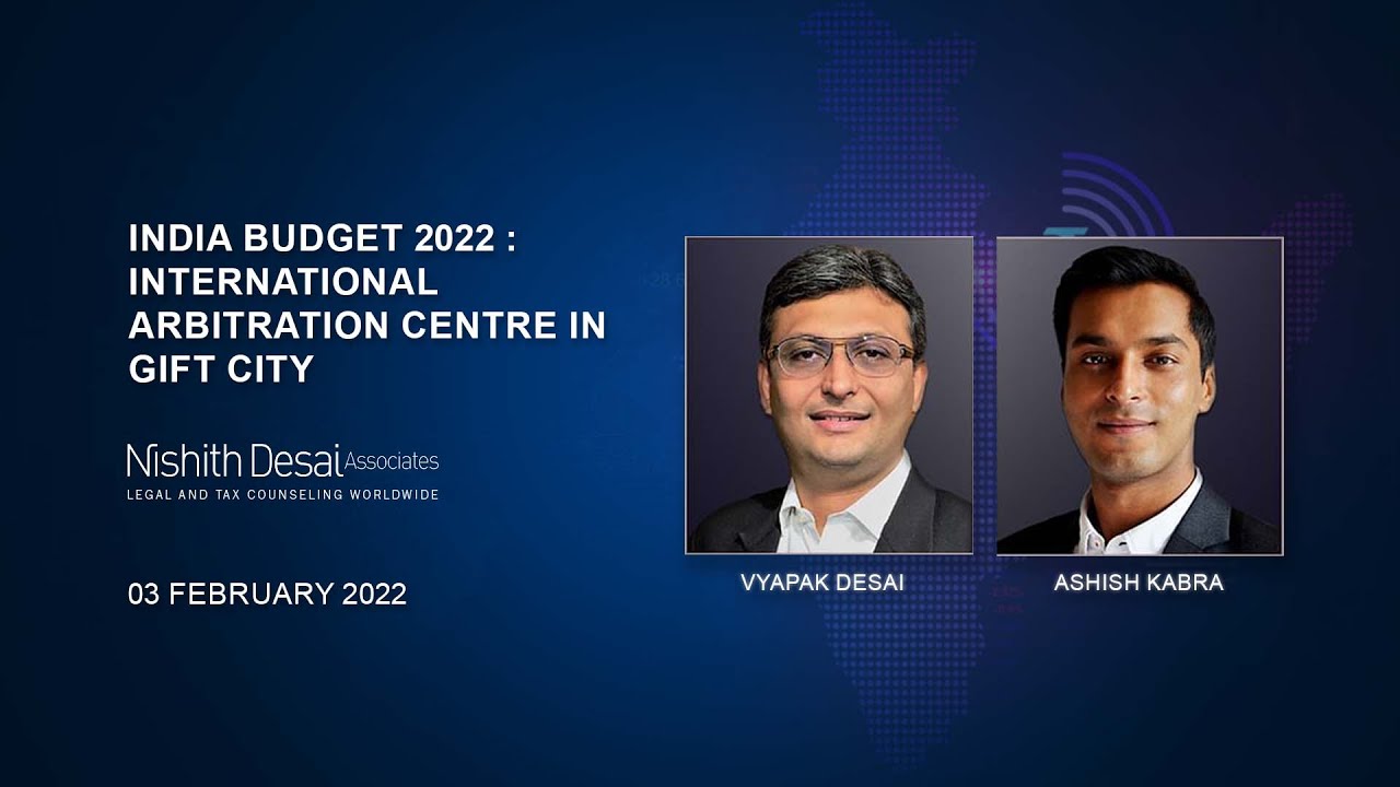 India Budget 2022: International Arbitration Centre in GIFT City