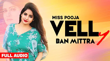 Velly Ban Mittra (Full Audio) | Miss Pooja | Preet Brar | Punjabi Songs 2019 | Planet Recordz