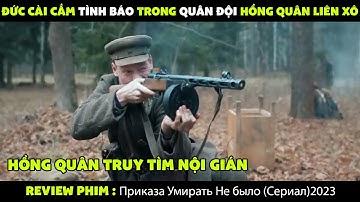 Review phim : Đức cài cắm tình báo trong quân đội hồng quân liên xô ở chiến trường | Review phim hay