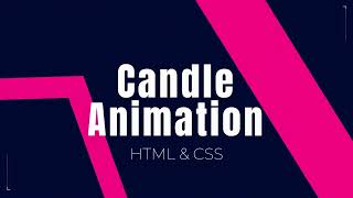 Candle Animation | HTML & CSS Animations #13 | #html #css #animation #coding #candle #fire