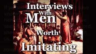 2015 06 07 Interviews with Men worth Imitating - Phillip the Apostle (John 14:8-12) Part 4