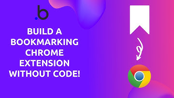 Build a Bookmarking Chrome Extension without code!