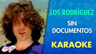 Los Rodríguez - Sin Documentos (Karaoke) | CantoYo chords