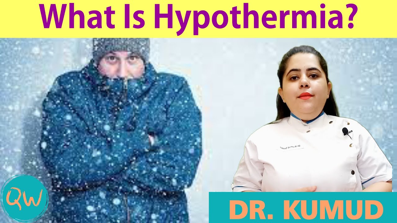 What Is Hypothermia? I Dr. Kumud I Quewiz YouTube