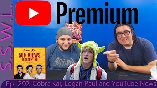 Cobra Kai Hits 50 Million & Logan Paul Gets His Movie Back | SSWL Ep. 292 - Clip