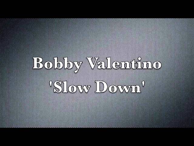 bobby valentino slow down zippy