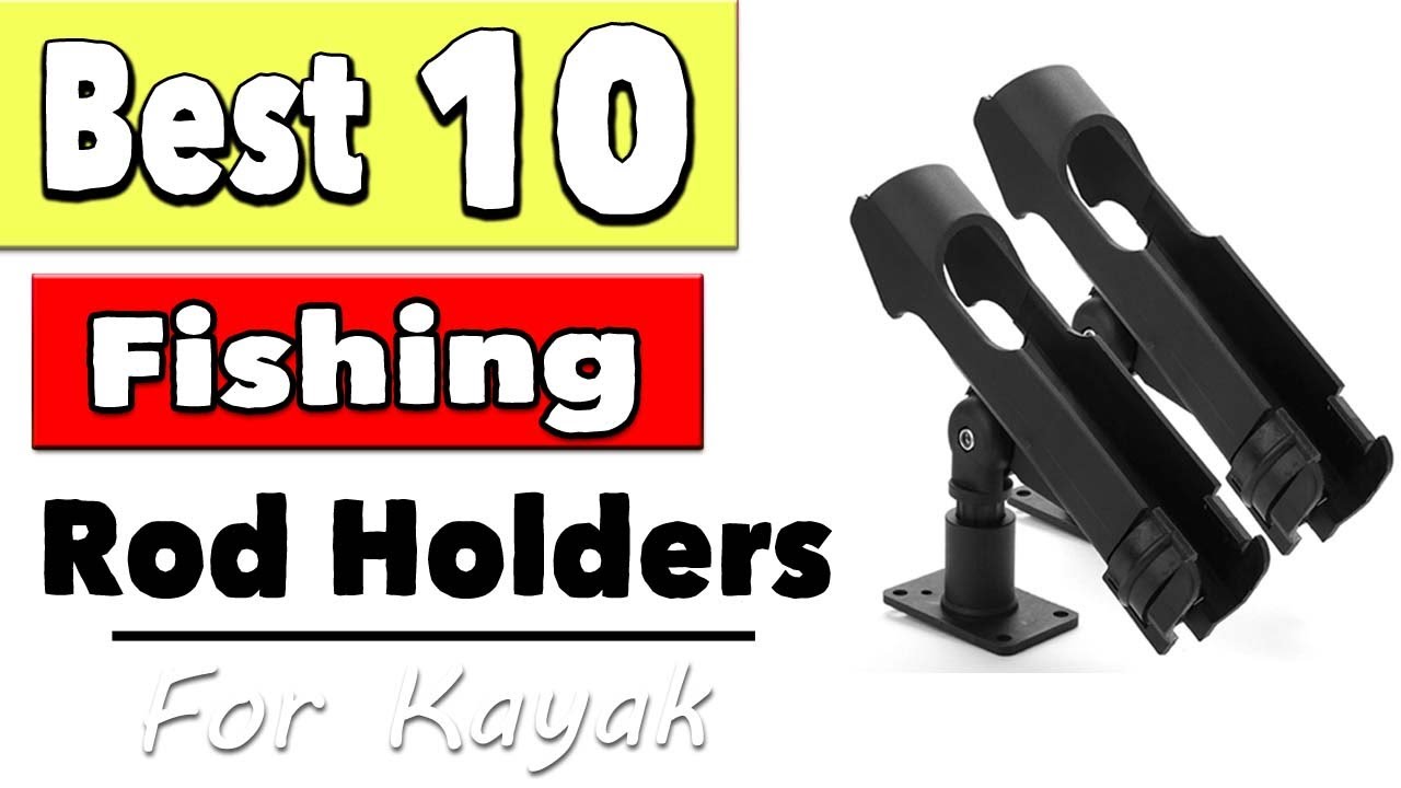 Fishing Rod Holders For Kayaks YouTube