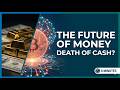 The Future of Money | From Gold to Digital Assets | Mini Documentary