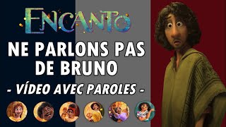 Video thumbnail of "Ne parlons pas de Bruno Paroles - De Disney Encanto We don't talk about Bruno FRENCH LYRICS"
