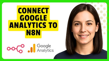 How to Connect Google Analytics to N8N