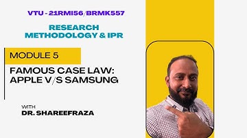 Research Methodology & IPR, Module 5, Apple Inc. vs. Samsung Electronics Co. #apple #samsung #vtu