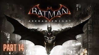 Batman Arkham Knight Gameplay First Walkthrough PS5 Part 14
