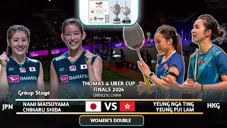 Matsuyama / Shida 志田千陽/松山奈未 (JPN) Vs Yeung / Yeung (HKG) | Badminton Uber Cup 2024