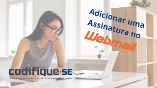 Como Criar e Adicionar uma Assinatura no Webmail Roundcube | Tutorial Fácil | Codifique-se