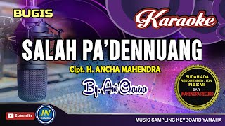 Salah Paddennuang_Karaoke Bugis Tanpa Vocal_By H. Ancha Mahendra