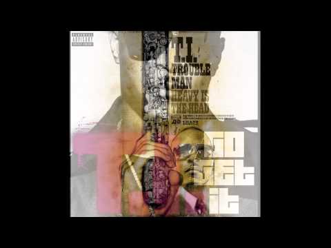 T.I. GO GET IT (CLEAN VERSION)