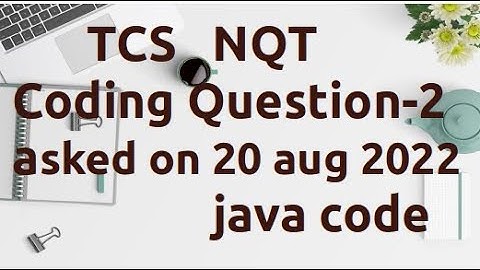 TCS NQT Advance Coding Question + Explanation in  Java | TCS NQT PREPARATION 2022 [AC-10]