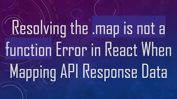 Resolving the .map is not a function Error in React When Mapping API Response Data