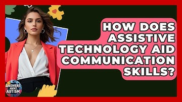 How Does Assistive Technology Aid Communication Skills? - Answers About Autism