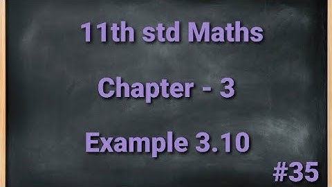 TN 11th std Mathematics Chapter 3 Trigonometry Example 3.10