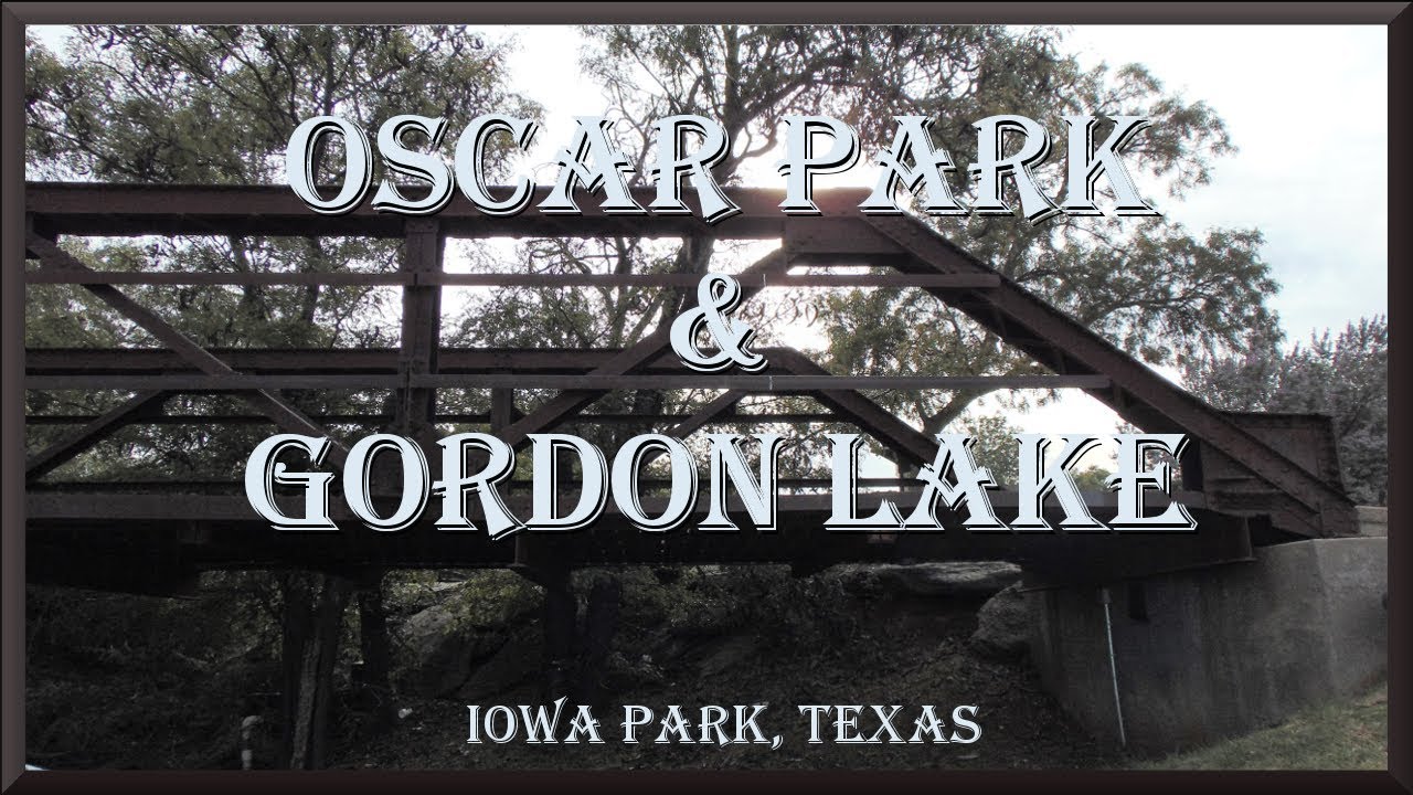 Iowa Park Texas Gordon Lake & Oscar Park YouTube