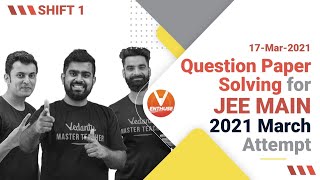 Question Paper Solving for JEE Main 2021 (17th March Shift 1 Attempt) 🔥| Vedantu JEE Enthuse English