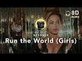 8d audio beyonce  run the world girls