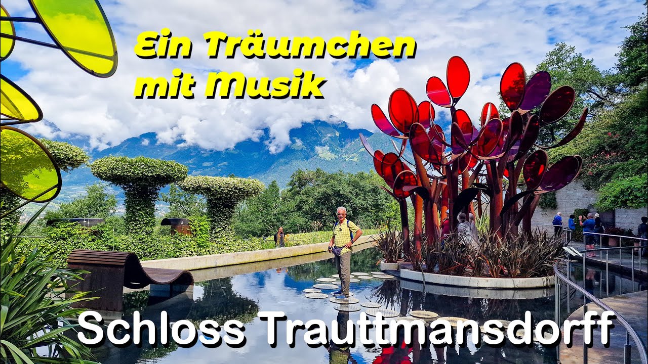 Die G rten Von Schloss Trauttmansdorff Ein Tr umchen Mit Musik die-g-rten-von-schloss-trauttmansdorff-ein-tr-umchen-mit-musik