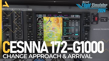 How to Change the Approach and Arrival for Cessna 172 with G1000 in MSFS 2024 - Tutorial 8