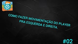 COMO FAZER O PLAYER SE MOVER PARA ESQUERDA, E DIREITA. #02 / POCKET CODE