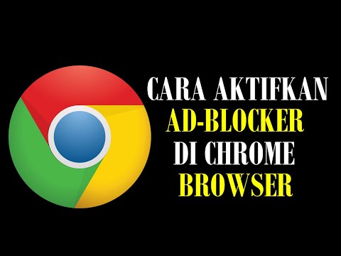 Cara Mengaktifkan Ad-blocker (Pemblokir Iklan) di Google Chrome