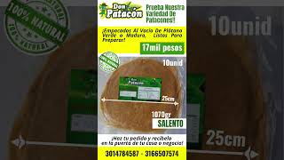 Patacones Empacados Al Vacío. Tenemos Lo Que Necesitas.
