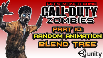 CoD Zombies Style Remake Unity 3D Tutorial: Part 10 Random Animation Blend Tree Exo Zombies Attack