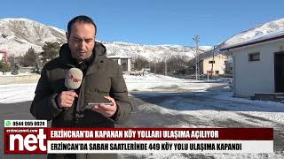 Erzincan’da kaç köy yolu ulaşıma kapalı?