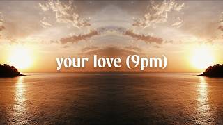 Lavaros, Catching Sunrises & Deep Mage - Your Love (9PM)[Deep House]