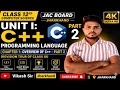 Class 12 Computer Science Chapter 1 Overview of C++ Part 2 | JAC Board 2027 | Full Explanation