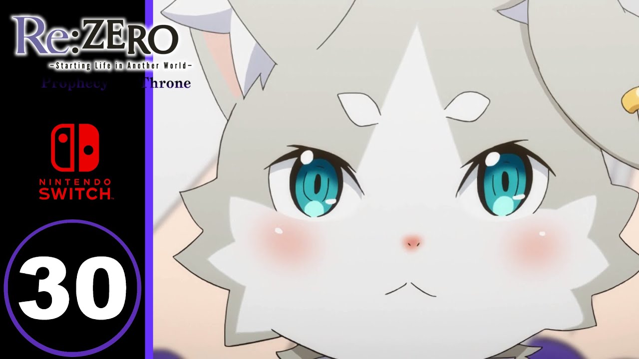 RE:ZERO : THE PROPHECY OF THE THRONE Gameplay Walkthrough Part 30 FULL ...