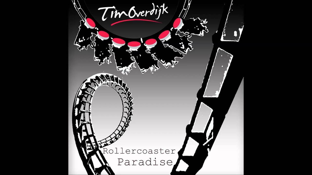Watch Rollercoaster Paradise original) - Tim Overdijk on YouTube Watch Rollercoaster Paradise original) - Tim Overdijk on YouTube