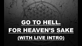 Bring Me The Horizon - Go to Hell. For Heaven's sake (WITH LIVE INTRO)
