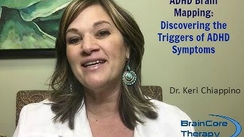 QEEG Brain Mapping: Discovering the Source of Your ADHD Symptoms