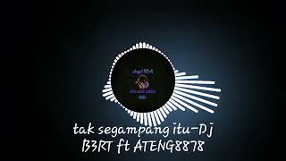 【Ⓐⓣⓔⓝⓖ⑧⑧⑦⑧】 Anggi Marito - Tak Segampang Itu 【Bounce23电子】 (DjB3RT 2o23 ReMix)