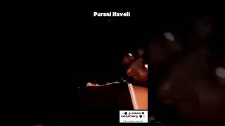 PURANI HAWELI MOVIE BEST SCENES #ramsaybrothers #trendingreels #bollywood #shorts #viral #bhootwala