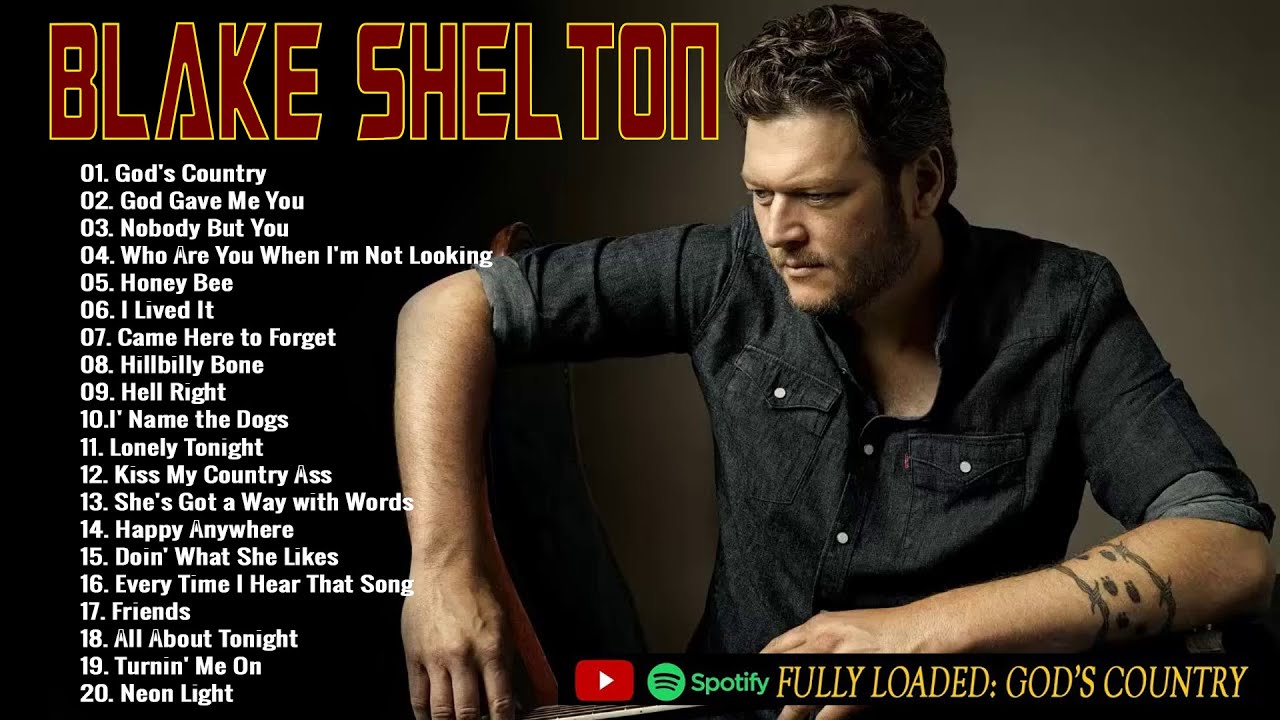 Blake Shelton Greatest Hits    Blake Shelton New Song 2023  Blake Shelton Playlist 2023 