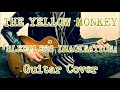 THE YELLOW MONKEY 『SLEEPLESS IMAGINATION』 Guitar Cover