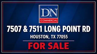 Two Adjacent Commercial Properties for Sale in Houston TX | 7507 & 7511 Long Point Rd