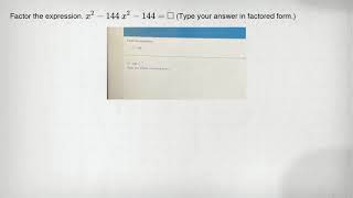 Factor the expression. x^2-144 x^2-144= square (Type your answer in factored form.)
